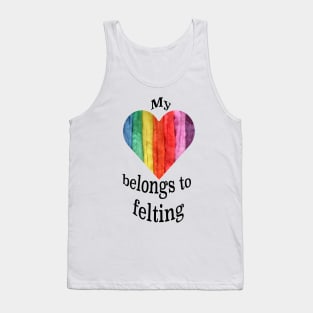 My heart belongs to felting Tank Top